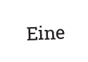 Eine
